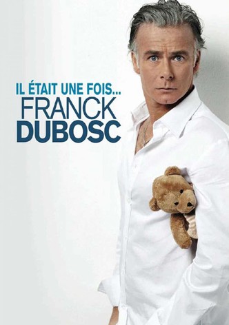 Franck Dubosc - Il était une fois...