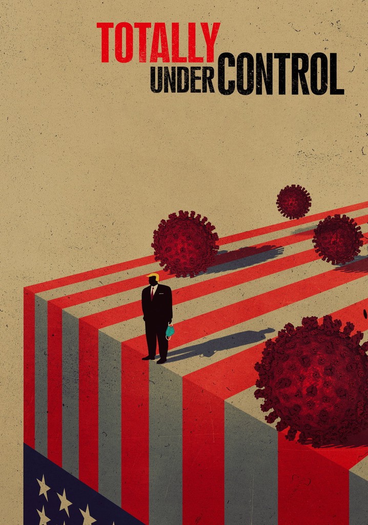Watch Totally Under Control Streaming Online