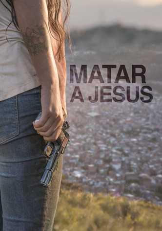 Matar a Jesús