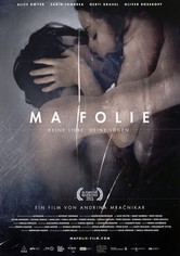 Ma Folie - Deine Liebe. Deine Lügen.
