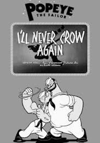 I'll Never Crow Again