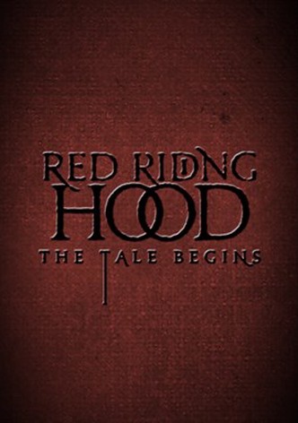 Red Riding Hood: The Tale Begins