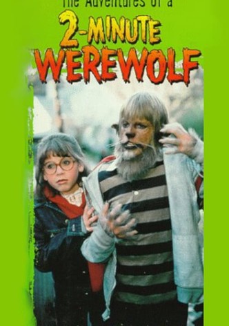 The Adventures of a Two-Minute Werewolf