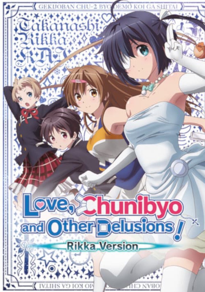 Love, Chunibyo & Other Delusions! Rikka Version