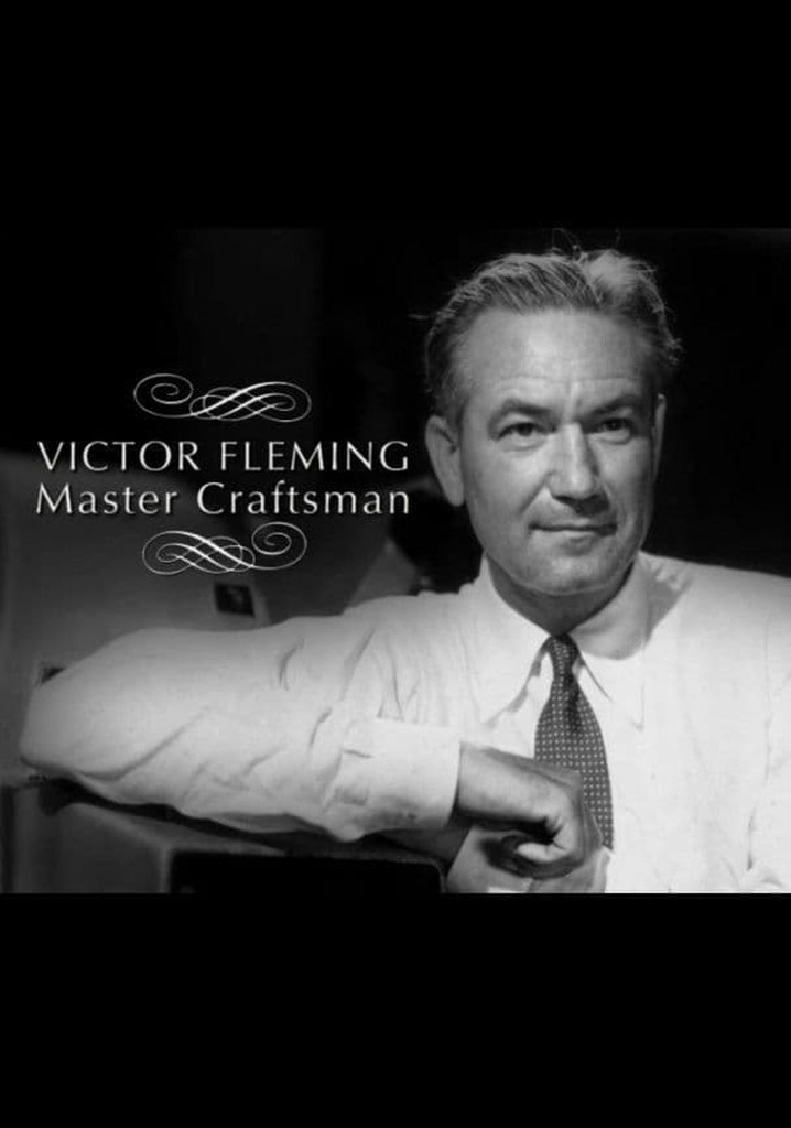 Victor Fleming: Master Craftsman