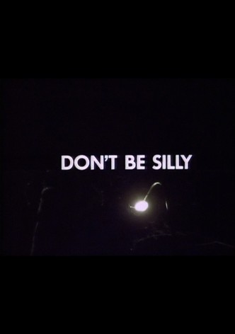 Don't Be Silly