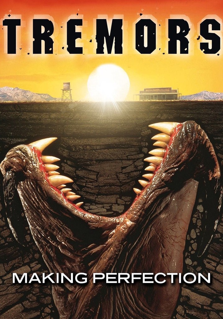 Tremors: Making Perfection