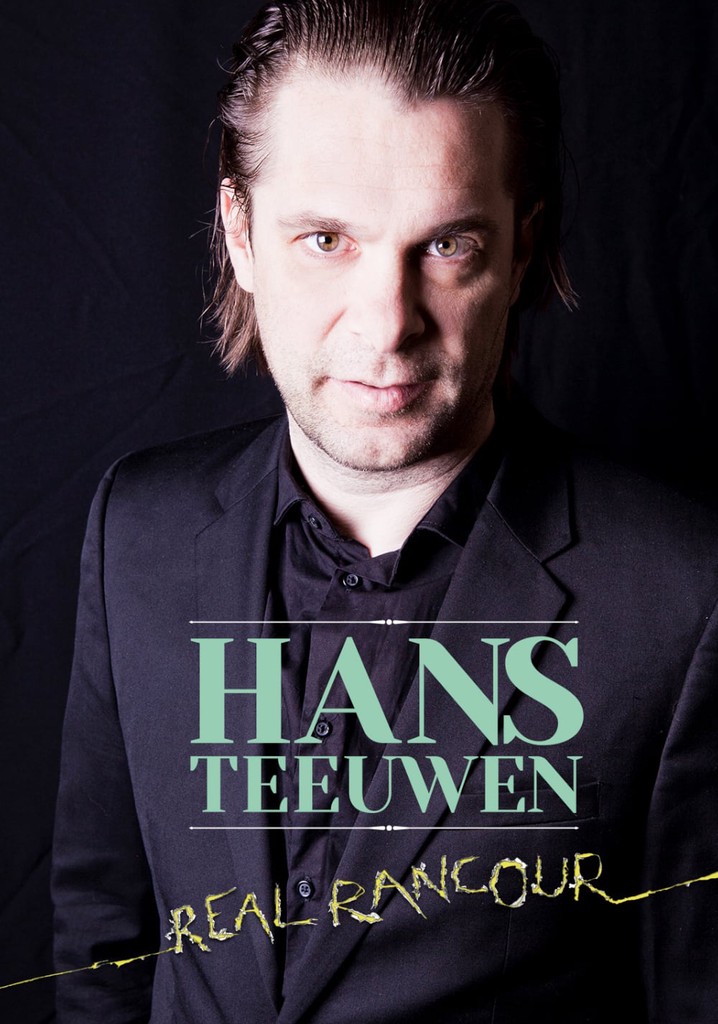 Hans Teeuwen: Real Rancour