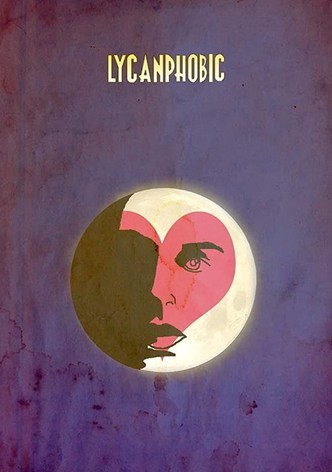 Lycanphobic