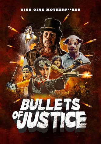 Bullets of Justice