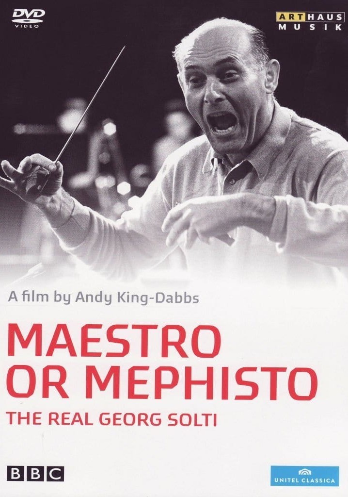 Maestro or Mephisto: The Real Georg Solti