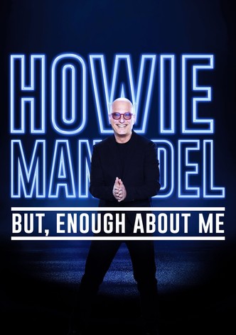 Howie Mandel: But, Enough About Me