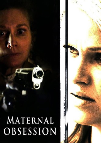 Maternal Obsession