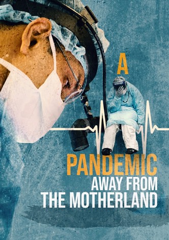 A Pandemic: Away from the Motherland