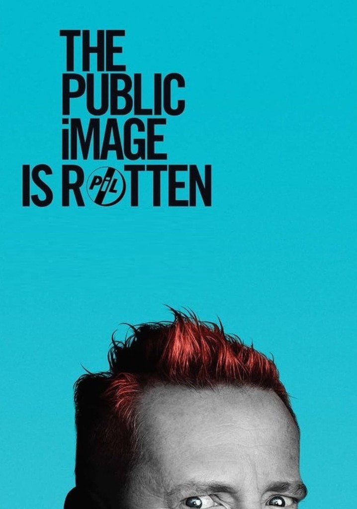 The Public Image Is Rotten