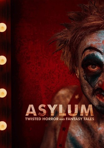 Asylum: Twisted Horror and Fantasy Tales