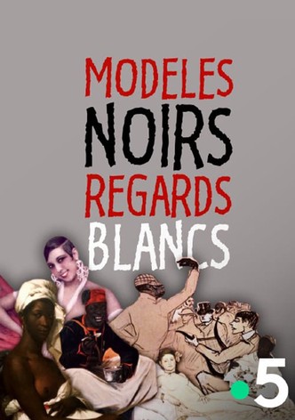 Modeles Noirs, Regards Blancs