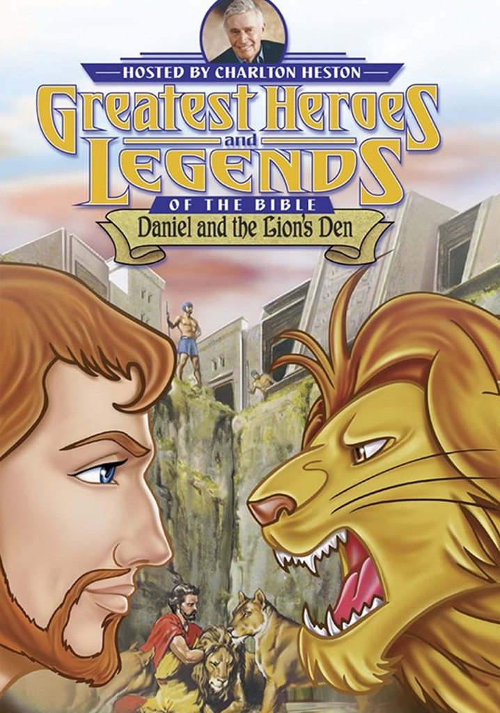 Greatest Heroes and Legends of the Bible: Daniel and the Lion's Den