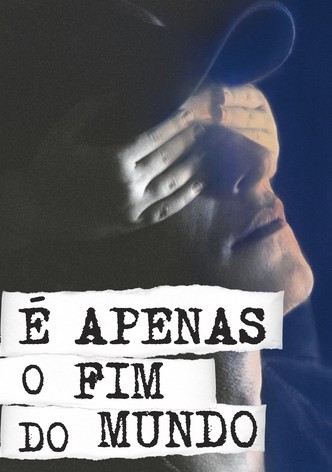 Tão Só o Fim do Mundo