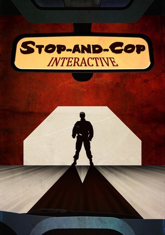 Stop-and-Cop Interactive
