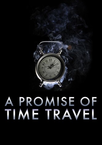 A Promise of Time Travel