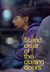 Stand Clear of the Closing Doors