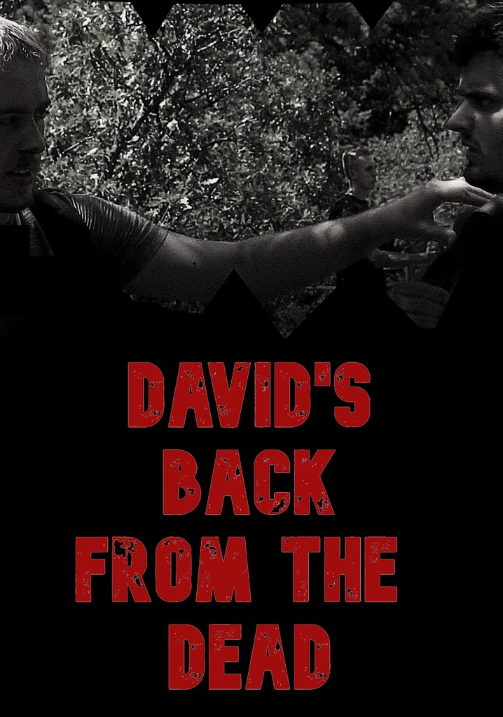 David's Back from the Dead