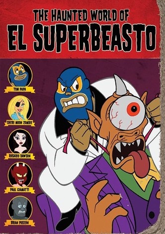 The Haunted World of El Superbeasto