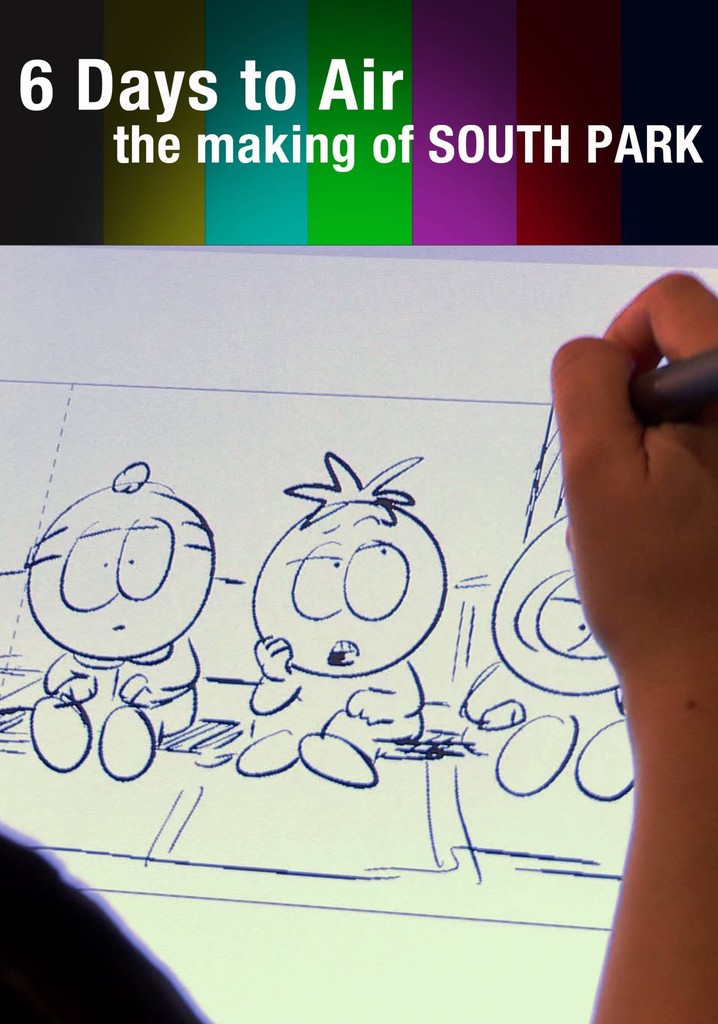 6 Days to Air The Making of South Park streaming