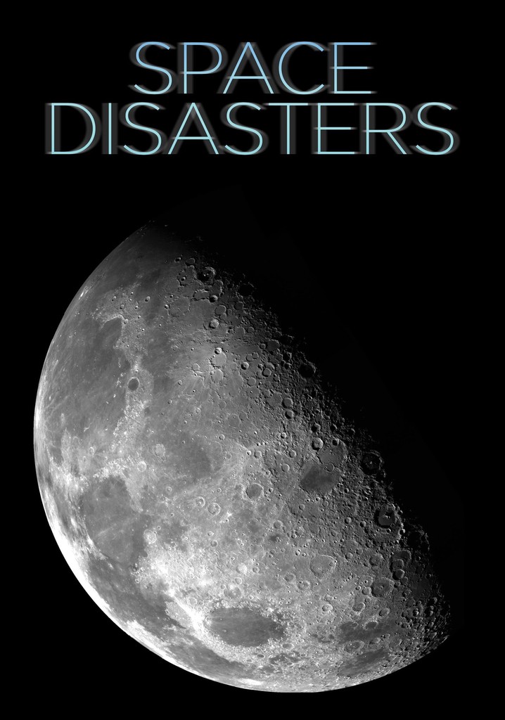 Space Disasters - streaming tv show online