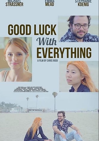 Good Luck with Everything