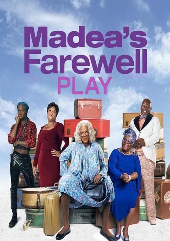 Tyler Perry s Madea s Farewell Play streaming