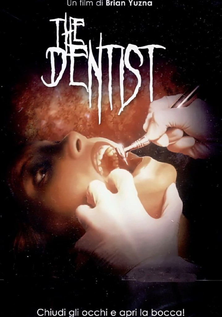 The Dentist - film: dove guardare streaming online