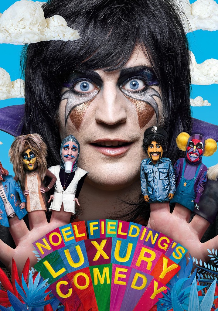 Noel Fielding's Luxury Comedy - stream online