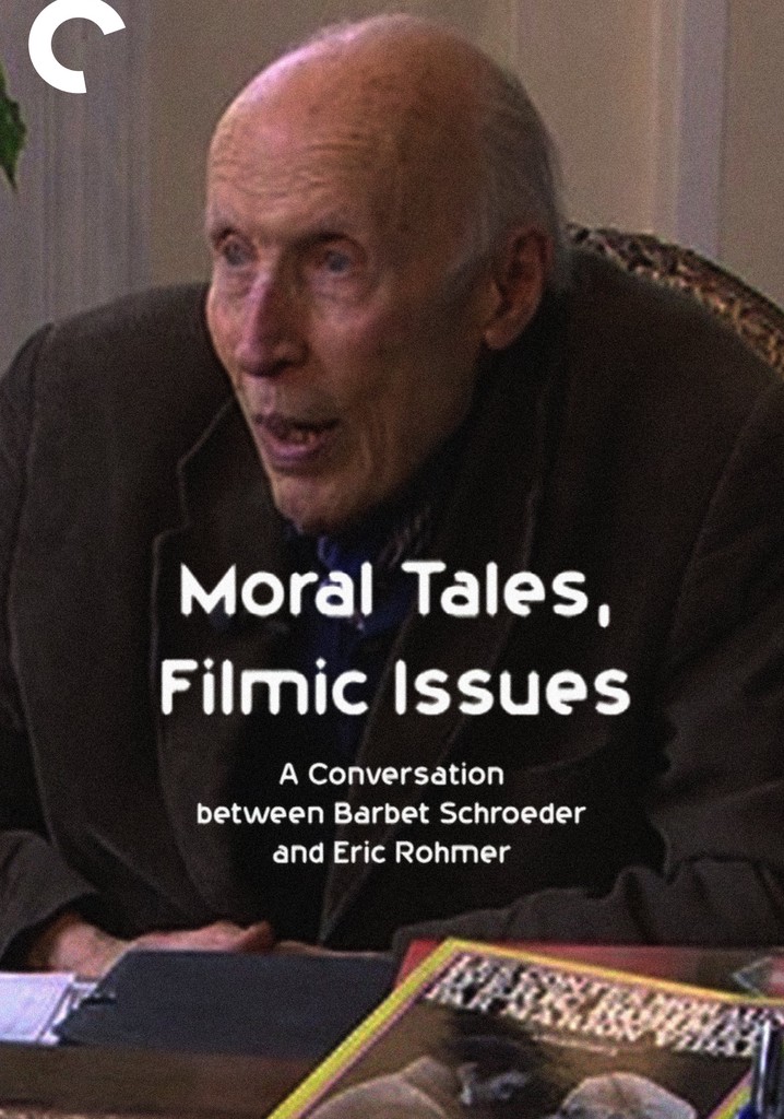 Moral Tales, Filmic Issues: A Conversation between Barbet Schroeder and Eric Rohmer