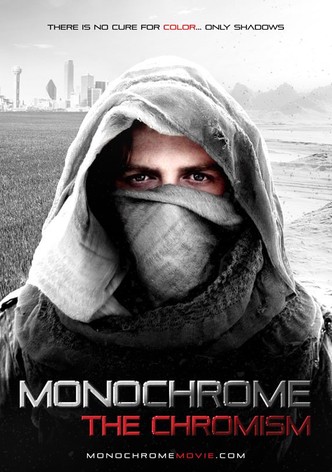 Monochrome: The Chromism