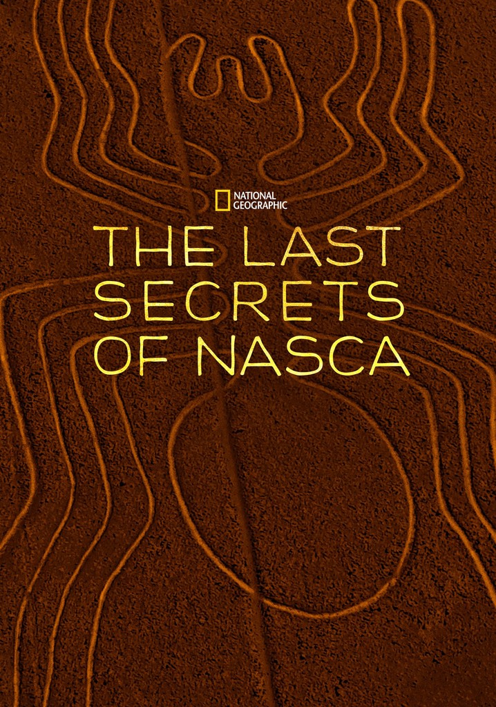 The Last Secrets of the Nasca