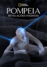 Pompeia: Revelações Inéditas