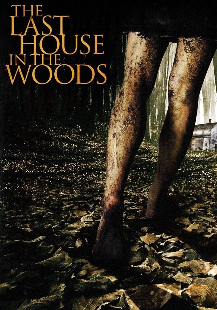 The Last House in the Woods