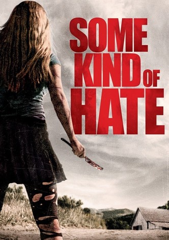 Some Kind of Hate