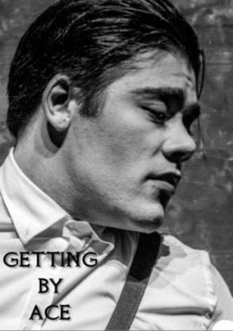 Getting By Ace