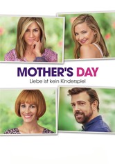 Mother's Day - Liebe ist kein Kinderspiel