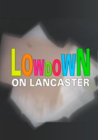 Lowdown on Lancaster