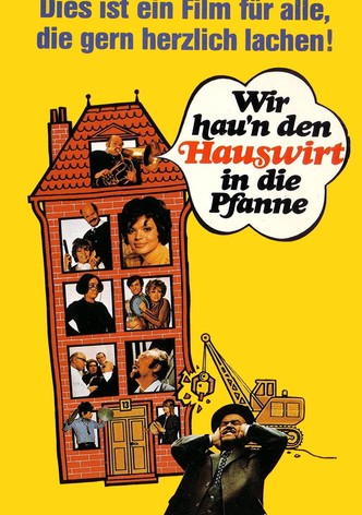 Wir hau’n den Hauswirt in die Pfanne