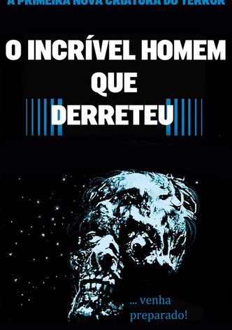 O Incrivel Homem que Derreteu