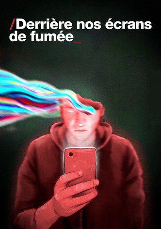 Derrière nos écrans de fumée