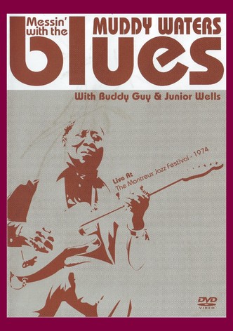 Muddy Waters: Messin' With The Blues