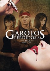 Os Garotos Perdidos 3 - A Sede
