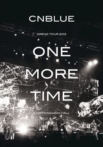 CNBLUE Arena Tour 2013 -One More Time-