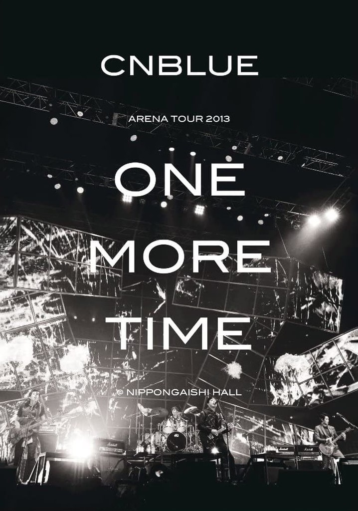 CNBLUE Arena Tour 2013 -One More Time-